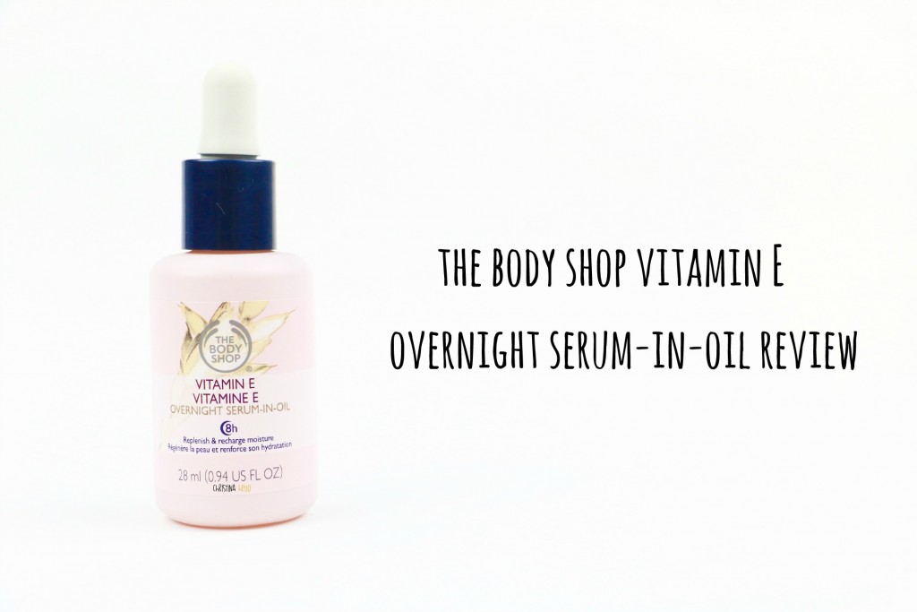 The body shop Vitamin E overnight serum-in-oil review