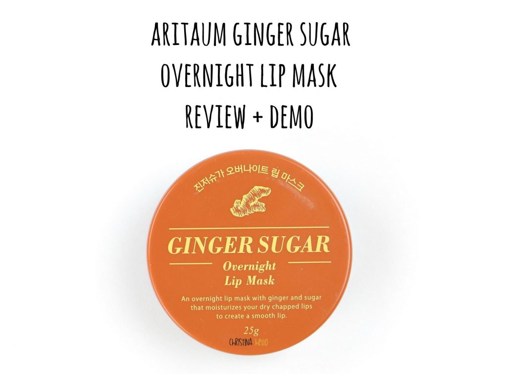 Aritaum ginger sugar overnight lip mask review