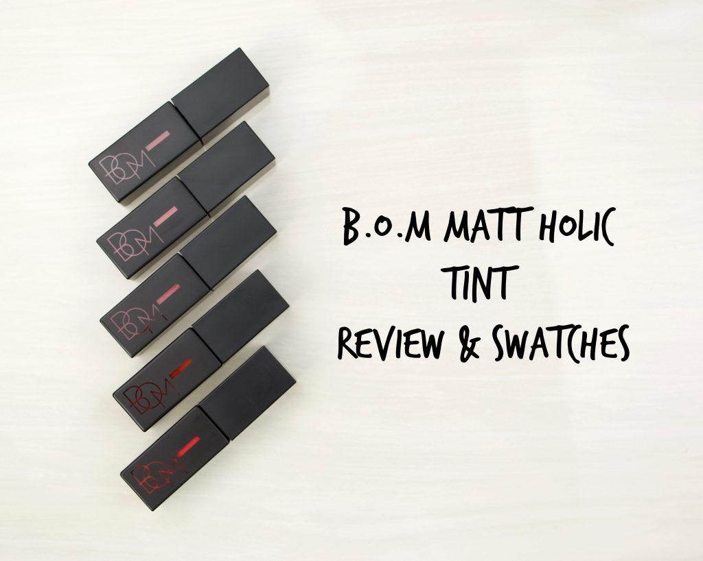 BOM matt holic tint review and swatches