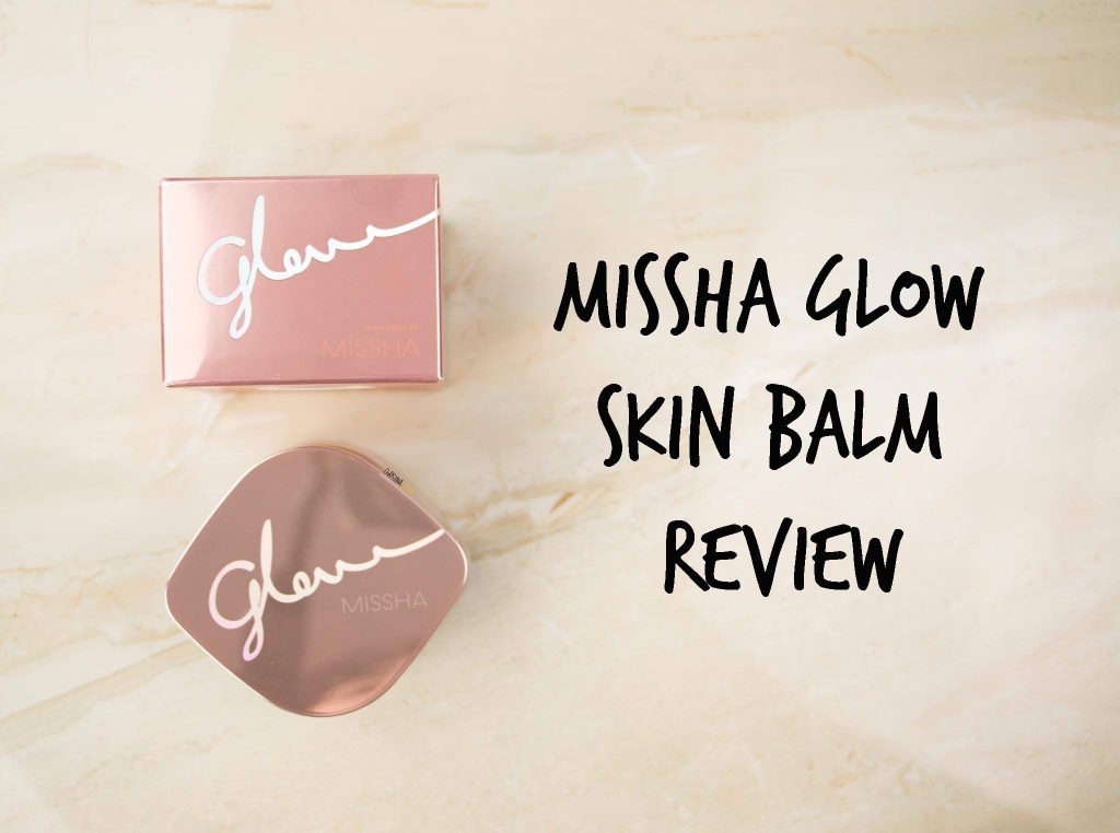 Missha glow skin balm review