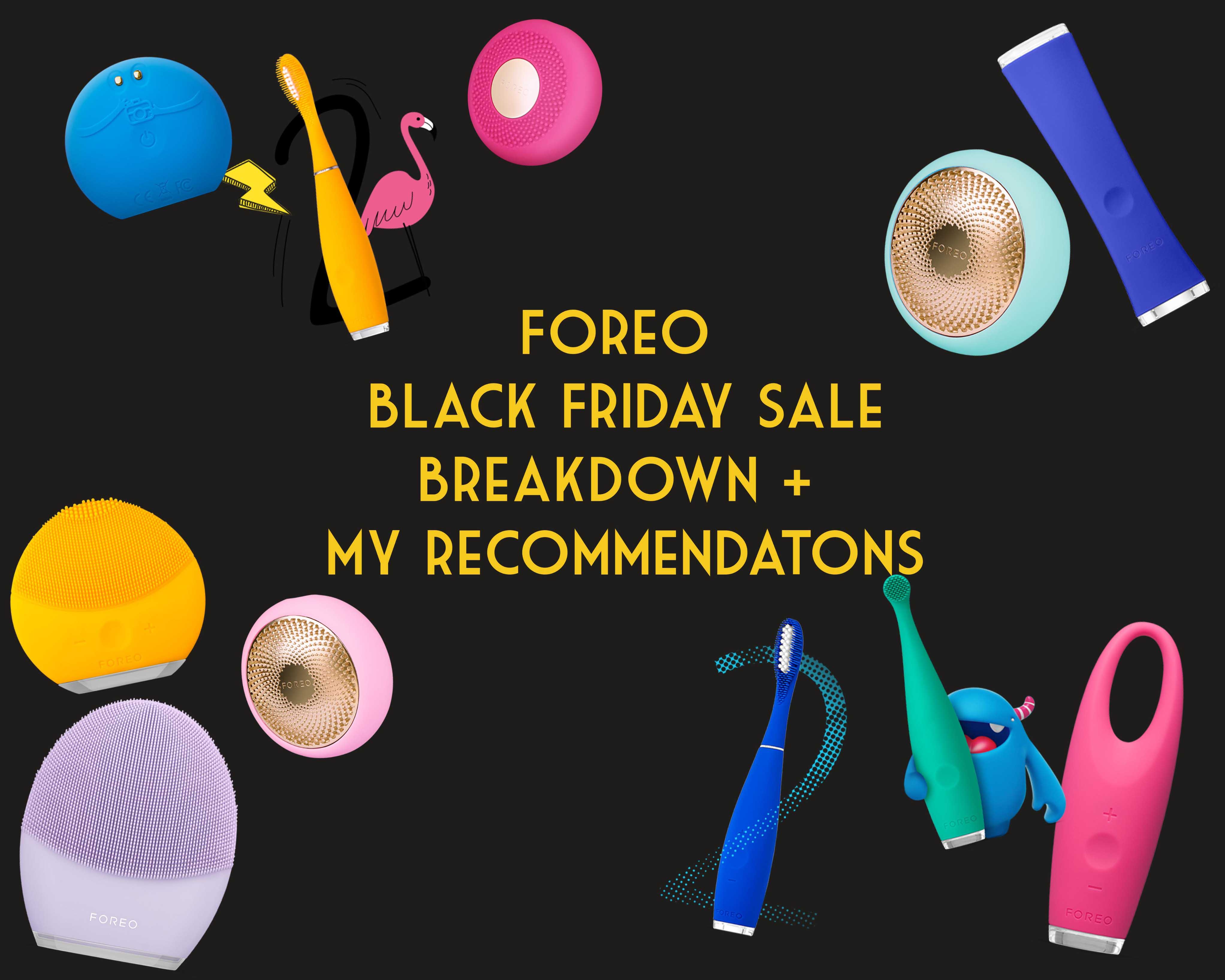 Foreo black friday sale 2020 review and breakdown