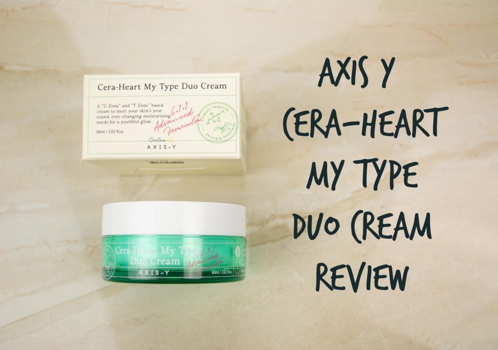 Axis y cera-heart my type duo cream review