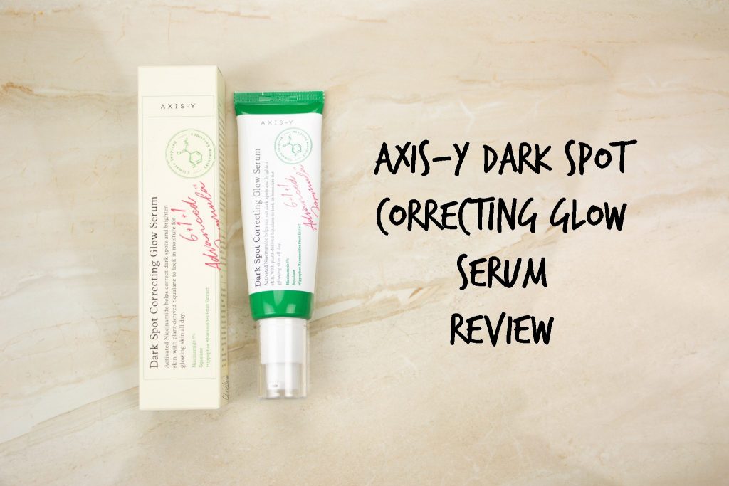 AXIS-Y dark spot correcting glow serum review