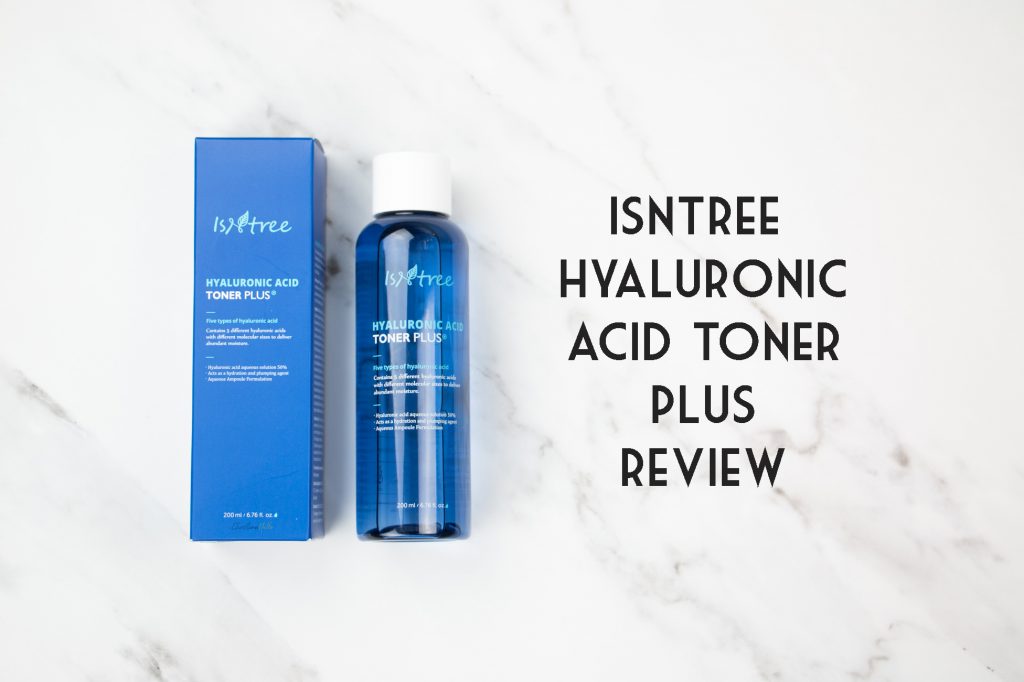Isntree hyaluronic acid toner plus review korean hyaluronic acid toner