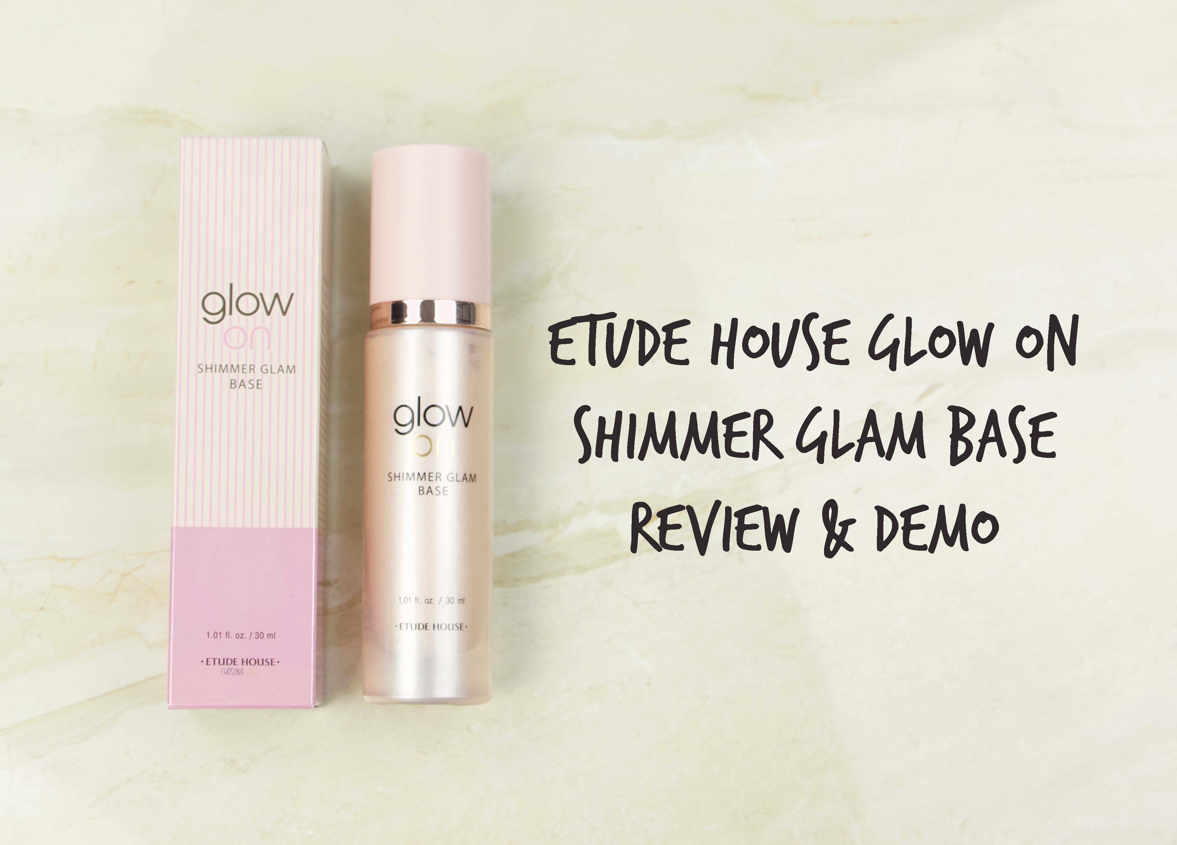 Etude House glow on shimmer glam base Review + Demo - Christinahello, image size:3808x2733